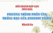 Phương trình phản ứng tráng bạc (tráng gương) của Anđehit fomic HCHO? Hỏi nhanh đáp gọn môn Hóa